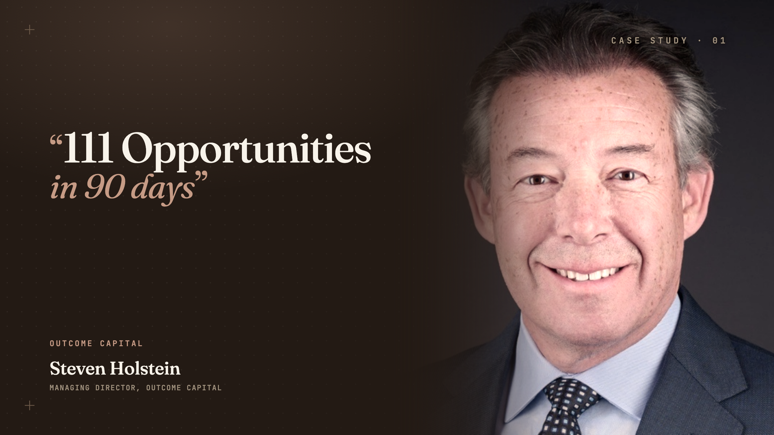 Steven Holstein, Managing Director, Outcome Capital — 111 opportunities in 90 days