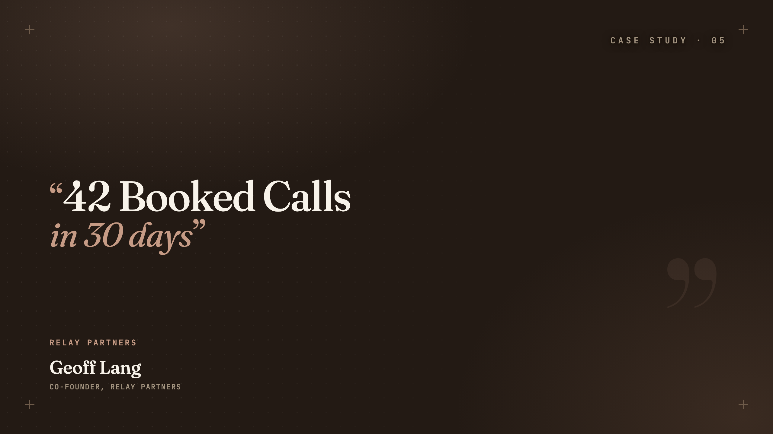 Geoff Lang, Co-Founder, Relay Partners — 42 booked calls in 30 days