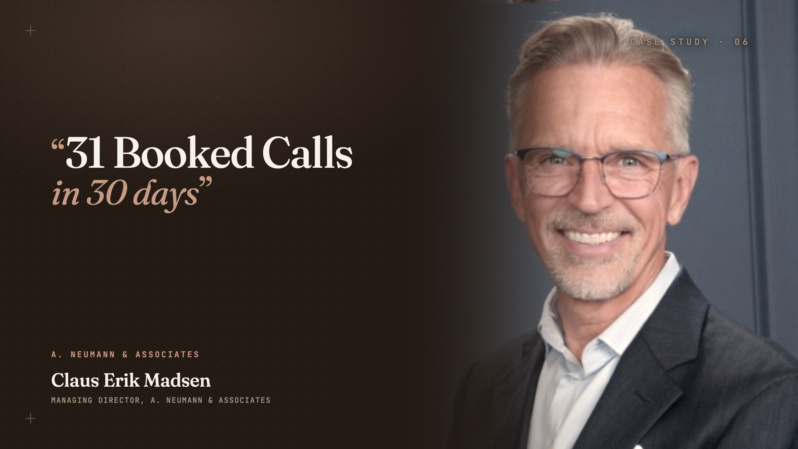 Claus Erik Madsen, Managing Director, A. Neumann & Associates — 31 booked calls in 30 days